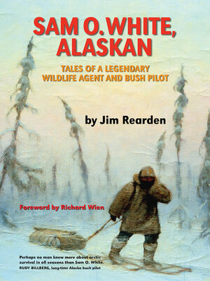 cover image of Sam O. White, Alaskan
